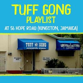 Album cover of Tuff Gong Playlist at 56 Hope Road (Kingston, Jamaica)