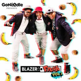 Album cover of GoNoodle Presents Blazer Fresh (Vol. 1)