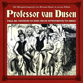 Album cover of Die neuen Fälle, Fall 23: Professor van Dusen und die Witwentröster von Bombay