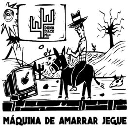 Album cover of Máquina de Amarrar Jegue