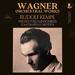 Album cover of Wagner: Orchestral Works by Rudolf Kempe (2023 Remastered)