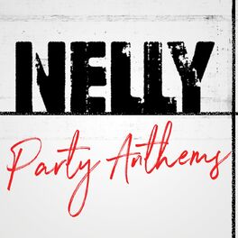 Album cover of Nelly Party Anthems