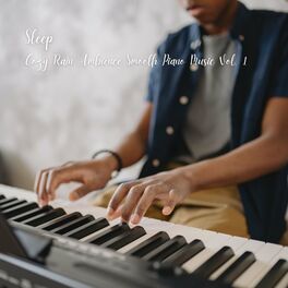 Album cover of Sleep: Cozy Rain Ambience Smooth Piano Music Vol. 1