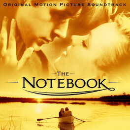 Album picture of The Notebook (Original Motion Picture Soundtrack)