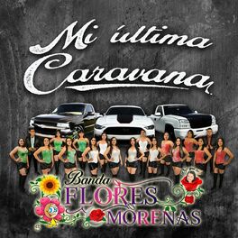 Banda Flores Morenas m sica canciones letras Esc chalas en Deezer