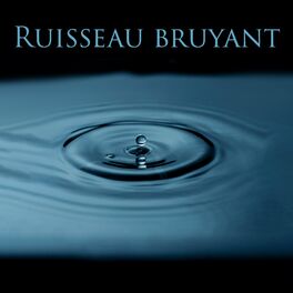 Album cover of Ruisseau bruyant: Sons naturels doux contre les attaques de panique, Soulagement, Meilleur sommeil
