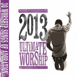 Album cover of Ultimate Worship 2013