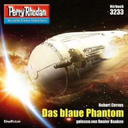 Album cover of Das blaue Phantom - Perry Rhodan - Erstauflage 3233 (Ungekürzt)