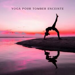 Album cover of Yoga pour tomber enceinte: Massage de fertilité, Affirmations de grossesse de gratitude, Yoga pour le premier trimestre de grosses