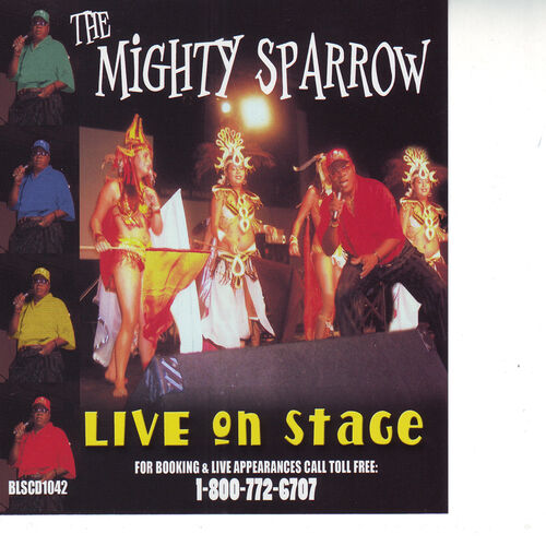 Mighty Sparrow - Live on Stage: lyrics and songs | Deezer