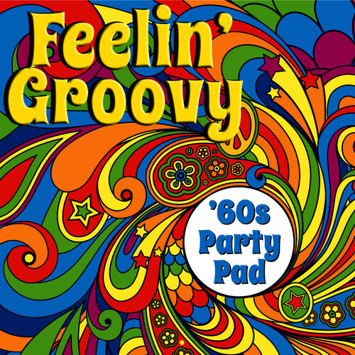 Various Artists - Feelin' Groovy: '60s Party Pad: lyrics and songs | Deezer