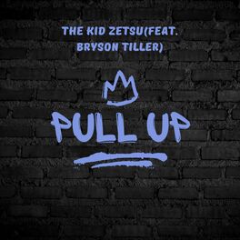 Album cover of Pull Up (feat. Bryson Tiller) (The Kid Zetsu Remix)