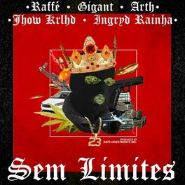 Album cover of Sem Limites (feat. MC Ingryd, Raffé, Gigant, Arth S21 & Jhow Krlhd)