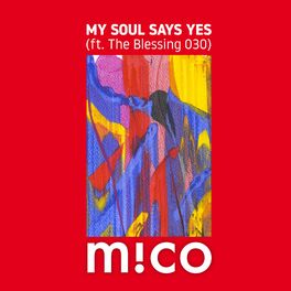 Album cover of My Soul Says Yes (feat. The Blessing 030)