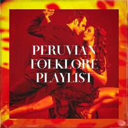 Album cover of Peruvian Folklore Playlist