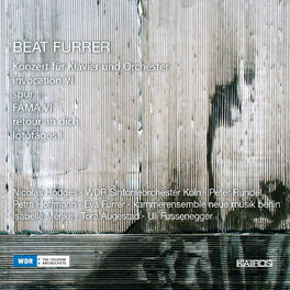 Album cover of Furrer: Piano Concerto, Invocation, Spur, Fama, Retour an dich & Lotófagos I