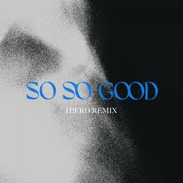 Album cover of So So Good (H!ERO Remix)