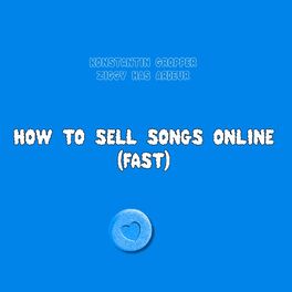 Album cover of How To Sell Songs Online (Fast)