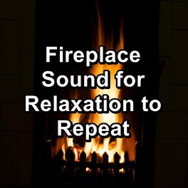 Album cover of Fireplace Sound for Relaxation to Repeat