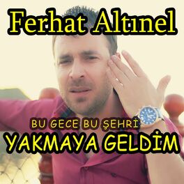 Album cover of Bu Gece Bu Şehri Yakmaya Geldim
