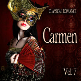 Album cover of Classical Romance: Carmen, Vol. 7