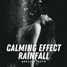 Album cover of Ambient Rain: Calming Effect Rainfall
