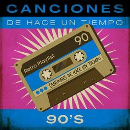 Album cover of Canciones De Hace Un Tiempo - 90's