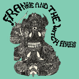 Album cover of Frankie and the Witch Fingers