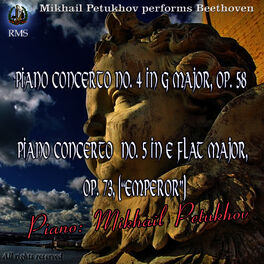 Album cover of Mikhail Petukhov Performs: Beethoven Piano Concerto No. 4 & No. 5