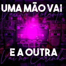 Album cover of UMA MÃO VAI NO VOLANTE, A OUTRA VAI NO CARINHO