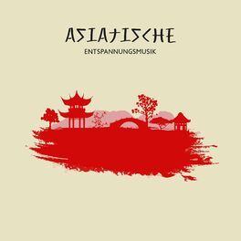 Album cover of Asiatische Entspannungsmusik (Reiki-Musik, Stressabbau, Tiefenentspannt Einschlafen)