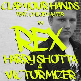 Album cover of Clap Your Hands (feat. Harry Shotta, Victor Mizer & Chloe Hayter) (Radio Edit)