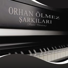 Album cover of Orhan Ölmez Şarkıları (Piano Version)