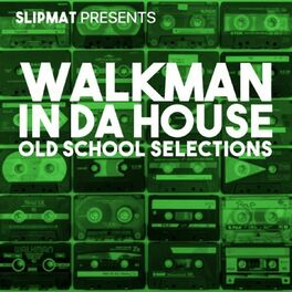 Album cover of Walkman in da House (Old School Selections)