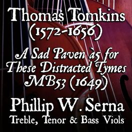 Album cover of Tomkins: A Sad Paven à5 for These Distracted Tymes, MB 53