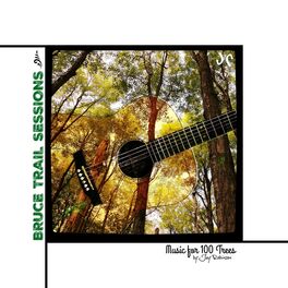 Album cover of Bruce Trail Sessions: Music for 100 Trees