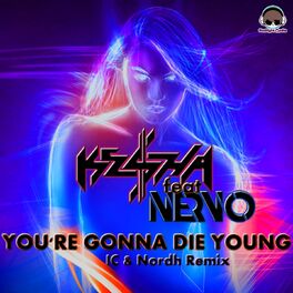 Album cover of You're Gonna Die Young (IC & Nordh Extended Remix)