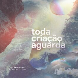 Album cover of Toda Criação Aguarda (Ao Vivo)