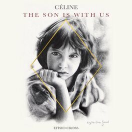 Album cover of Céline, The Son Is With Us