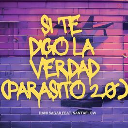 Album cover of SI Te diGo la VerDAd (PaRasiTO 2.0) (feat. Santaflow)