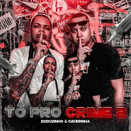 Album cover of Tô pro Crime 2