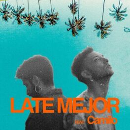 Album cover of Late Mejor (feat. Camilo)