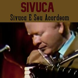 Album cover of Sivuca E Seu Acordeom