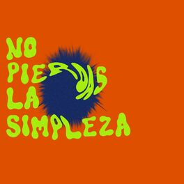 Album cover of No Pierdas la Simpleza