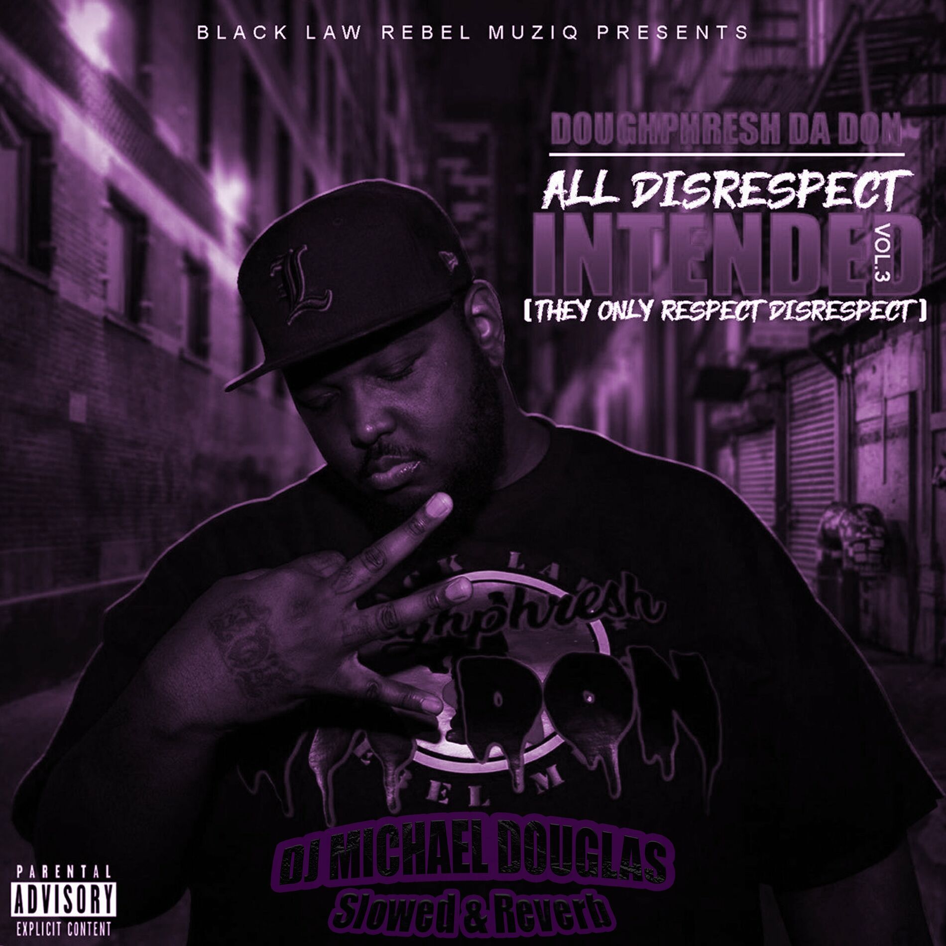 Doughphresh Da Don - All Disrespect Intended, Vol. 3 (They Only Respect  Disrespect): lyrics and songs | Deezer