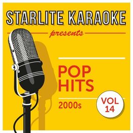 Album cover of Starlite Karaoke Presents Pop Hits, Vol. 14 (2000s)