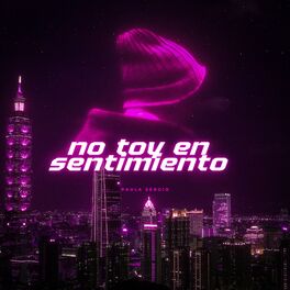 Album cover of No toy en sentimiento
