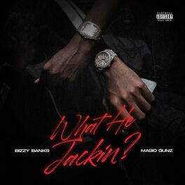 Album cover of What He Jackin?