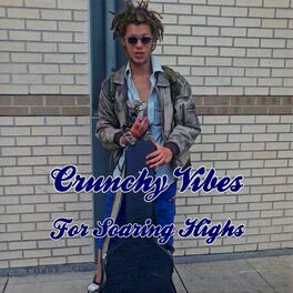 Album cover of Crunchy Vibes for Soaring Highs
