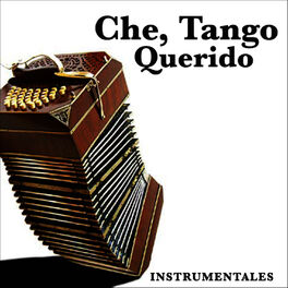 Album cover of Che, Tango Querido - Instrumentales